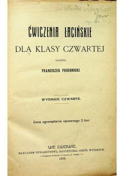 Ćwiczenia łacińskie dla klasy czwartej 1909 r.