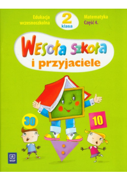 Hanisz Jadwiga - Wesoła szkoła i przyjaciele 2. Matematyka część 4