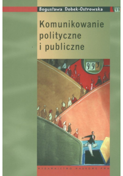 Komunikowanie polityczne i publiczne Podręczni