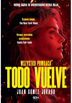 Todo Vuelve. Wszystko powraca. Todo Arde