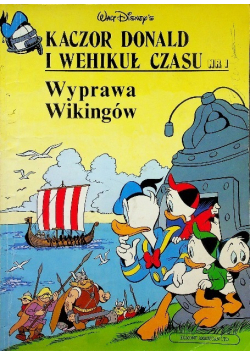 Kaczor Donald i Wehikuł czasu Nr 1  Wyprawa Wikingów