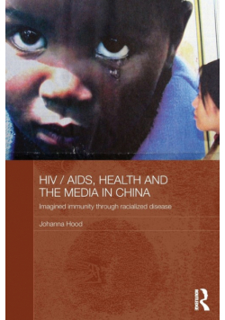 HIV/AIDS, Health and the Media in China