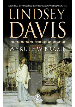 Davis Lindsey - Wykute w brązie