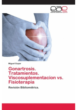 Gonartrosis. Tratamientos. Viscosuplementacion vs. Fisioterapia