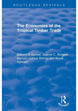 The Economics of the Tropical Timber Trade