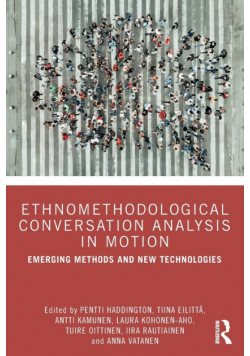 Ethnomethodological Conversation Analysis in Motion