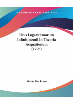 Usus Logarithmorum Infinitinomii In Theoria Aequationum (1796)