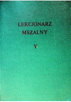 Lekcjonarz mszalny Tom V