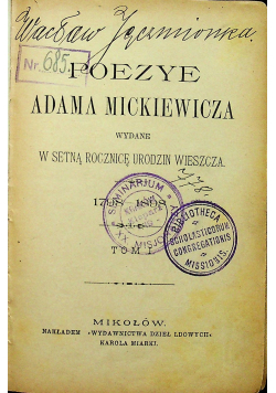 Poezye Adama Mickiewicza 1798 1898 tom I i II  1898r