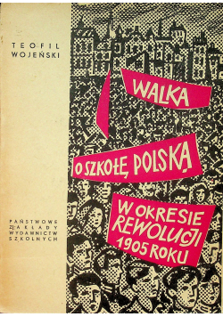 Walka o szkołę polską w okresie Rewolucji 1905 roku