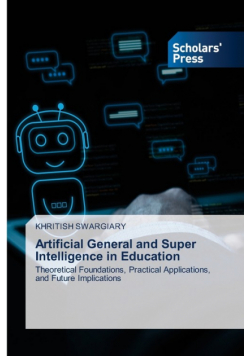 Artificial General and Super Intelligence in Education