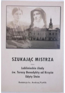 Szukając mistrza, Tom I