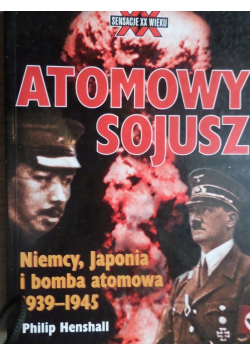 Atomowy sojusz Niemcy Japonia i bomba atomowa 1939 1945