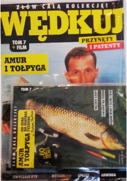 Wędkuj. Przynęty i patenty. Tom 7 + film. Amur i tołpyga