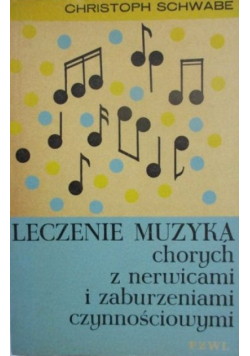 Leczenie muzyką chorych z nerwicami i zaburzeniami czynnościowymi