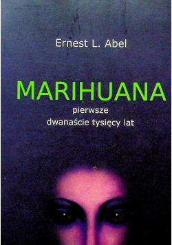 Marihuana pierwsze dwanaście tysięcy lat