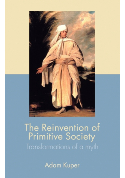 The Reinvention of Primitive Society