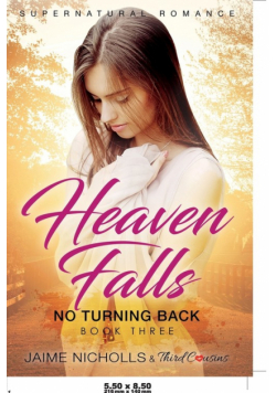 Heaven Falls - No Turning Back (Book 3) Supernatural Romance