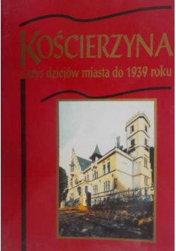 Kościerzyna. Zarys dziejów miasta do 1939 roku