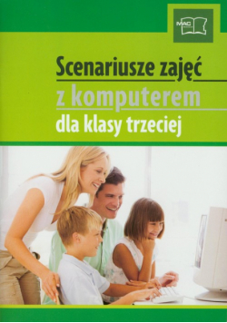 Scenariusze zajęć z komputerem dla klasy trzeciej z płytą CD