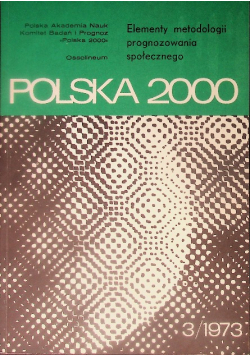 Elementy metodologii prognozowania społecznego Polska 2000