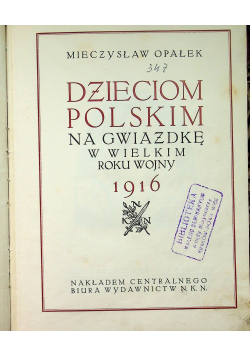 Dzieciom polskim na gwiazdkę 1916 r