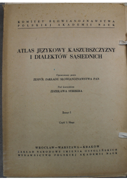 Atlas Językowy Kaszubszczyzny i Dialektów Sąsiednich Zeszyt I Część I Mapy