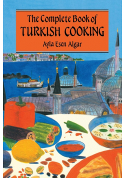 Complete Book Of Turkish Cooking