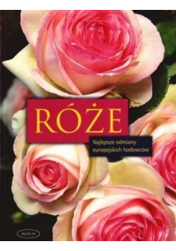Róże Najlepsze odmiany europejskich hodowców