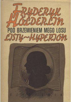 Pod brzemieniem mego losu Listy Hyperion