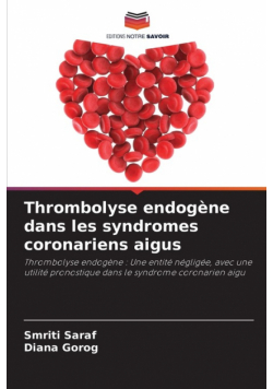 Thrombolyse endogène dans les syndromes coronariens aigus