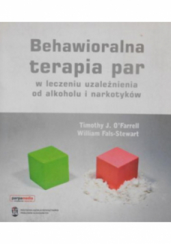 Behawioralna terapia par w leczeniu uzależnienia od alkoholu i narkotyków