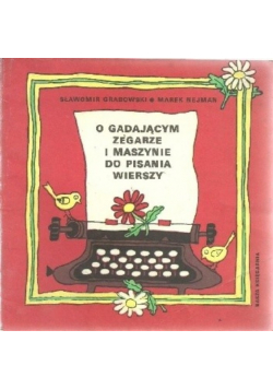 O gadającym zegarze i maszynie do pisania wierszy