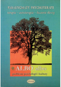 Albo albo Paradygmaty psychoterapii