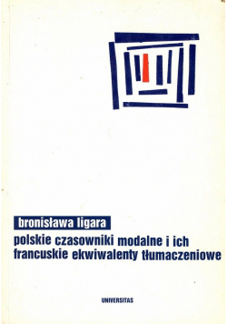 Polskie czasowniki modalne i ich francuskie ekwiwalenty tłumaczeniowe