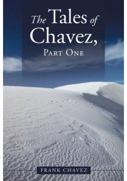 The Tales of Chavez, Part One