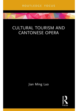 Cultural Tourism and Cantonese Opera