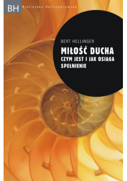 Miłość ducha. Czym jest i jak osiąga spełnienie
