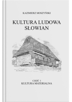 Kultura Ludowa Słowian cz.1 Kultura materialna