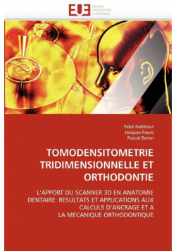 Tomodensitometrie tridimensionnelle et orthodontie