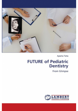 FUTURE of Pediatric Dentistry