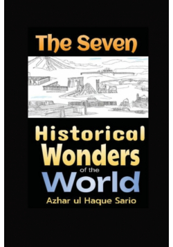 The Seven Historical Wonders of the World