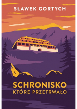 Schronisko, które przetrwało.