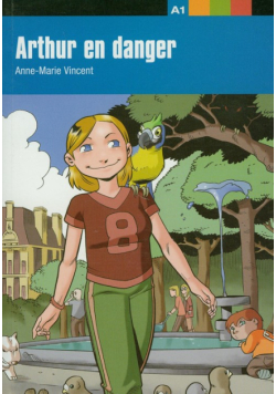 Vincent Anne-Marie - Arthur en danger