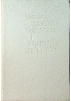 Maszyny urządzenia elektryczne i automatyka w górnictwie