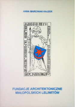 Fundacje architektoniczne małopolskich Leliwitów