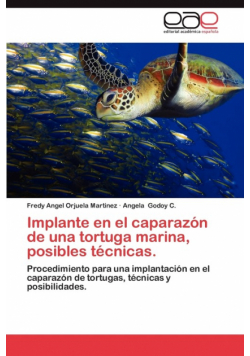 Implante En El Caparazon de Una Tortuga Marina, Posibles Tecnicas.