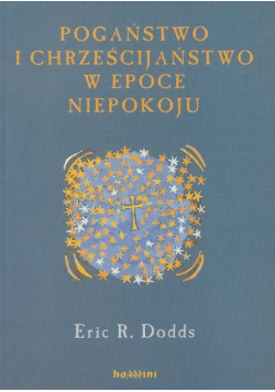Pogaństwo i chrześcijaństwo w epoce niepokoju