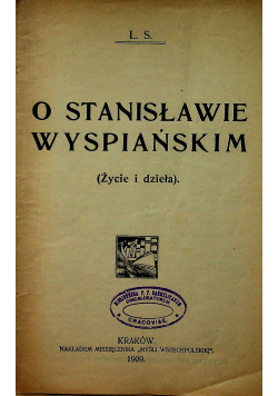 O Stanisławie Wyspiańskim 1909 r