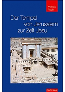 Der Tempel von Jerusalem zur Zeit Jezu